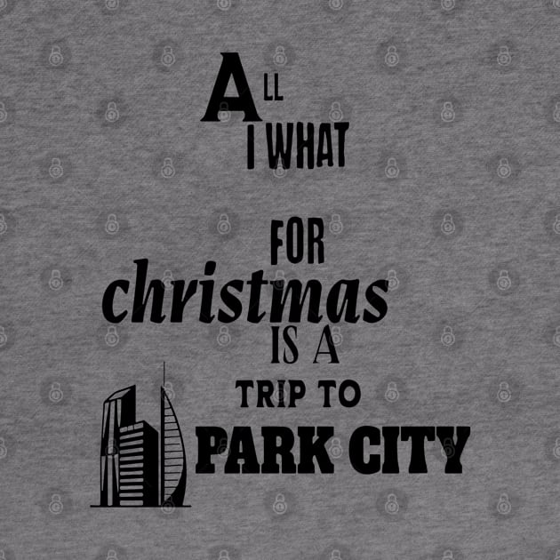 All i want for Christmas is a trip to Park City by Imaginate